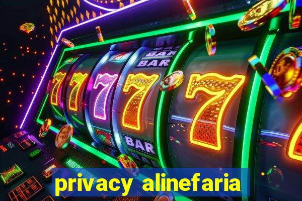 privacy alinefaria